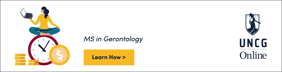 Save money. Save time. Earn your degree online. MS in Gerontology ad